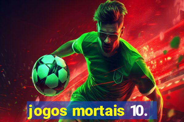 jogos mortais 10.